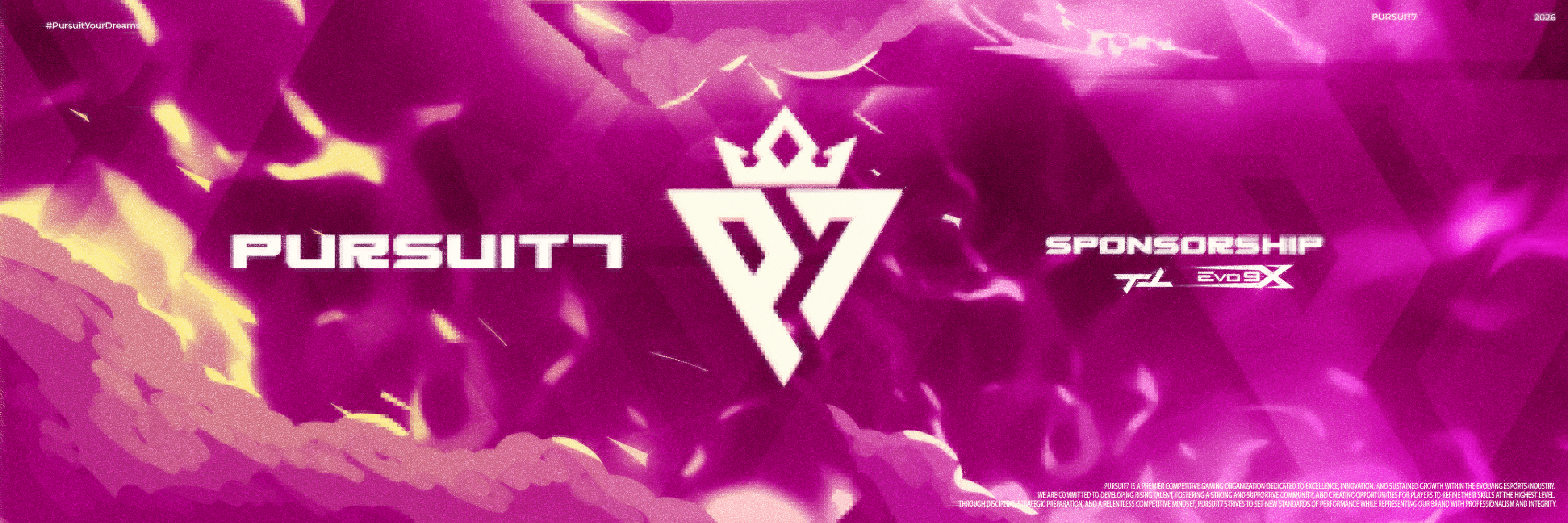 Pursuit7 sponsorship banner with a crowned P7 logo on magenta smoke